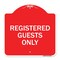 Signmission Designer Series Sign-Registered Guests Only, Red & White Aluminum Sign, 18" H, RW-1818-23226 A-DES-RW-1818-23226 - alternate 1